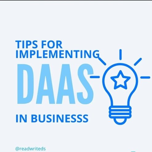Tips for Implementing DaaS in Businesses